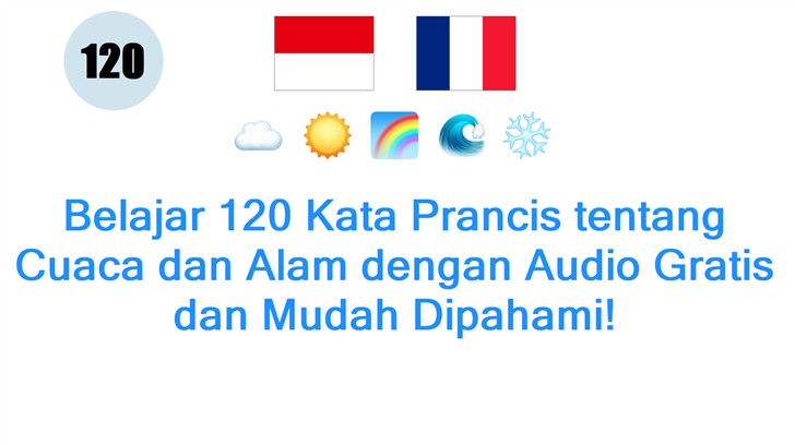 Belajar 120 Kata Prancis tentang Cuaca dan Alam dengan Audio Gratis dan Mudah Dipahami!